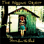 The Wrong Object - Stories from the Shed