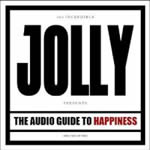 Jolly - The Audio Guide to Happiness part 2